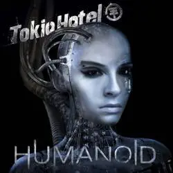 Tokio Hotel : Humanoid
